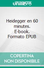 Heidegger en 60 minutes. E-book. Formato EPUB ebook