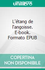 L'étang de l'angoisse. E-book. Formato EPUB ebook