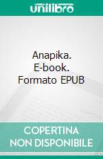 Anapika. E-book. Formato EPUB ebook
