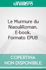 Le Murmure du NiaouliRoman. E-book. Formato EPUB ebook