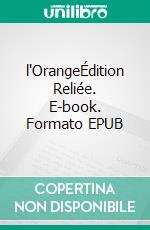 l'OrangeÉdition Reliée. E-book. Formato EPUB ebook