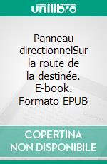 Panneau directionnelSur la route de la destinée. E-book. Formato EPUB ebook