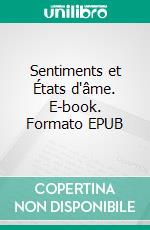 Sentiments et États d'âme. E-book. Formato EPUB ebook