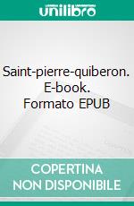 Saint-pierre-quiberon. E-book. Formato EPUB ebook