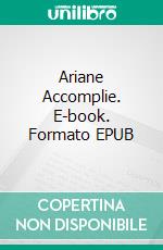 Ariane Accomplie. E-book. Formato EPUB ebook
