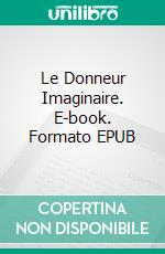 Le Donneur Imaginaire. E-book. Formato EPUB ebook