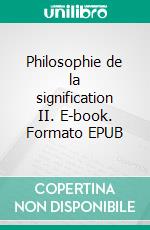 Philosophie de la signification II. E-book. Formato EPUB ebook