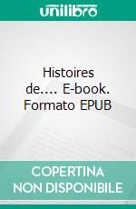 Histoires de.... E-book. Formato EPUB ebook