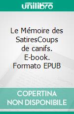 Le Mémoire des SatiresCoups de canifs. E-book. Formato EPUB ebook