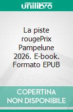 La piste rougePrix Pampelune 2026. E-book. Formato EPUB ebook