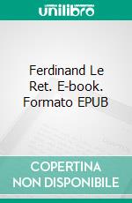 Ferdinand Le Ret. E-book. Formato EPUB ebook