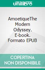 AmoetiqueThe Modern Odyssey. E-book. Formato EPUB ebook