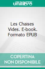 Les Chaises Vides. E-book. Formato EPUB ebook