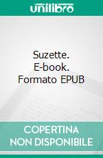 Suzette. E-book. Formato EPUB ebook