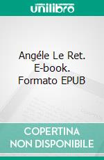 Angéle Le Ret. E-book. Formato EPUB ebook