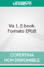Vis !. E-book. Formato EPUB ebook