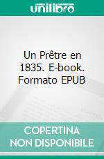 Un Prêtre en 1835. E-book. Formato EPUB ebook