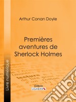 Premières aventures de Sherlock Holmes. E-book. Formato EPUB ebook