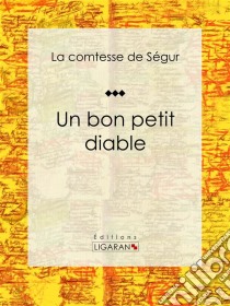 Un bon petit diable. E-book. Formato EPUB ebook di Ligaran