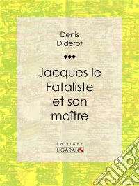 Jacques le Fataliste et son maître. E-book. Formato EPUB ebook