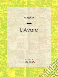L'Avare. E-book. Formato EPUB ebook