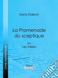 La Promenade du sceptiqueou Les Allées. E-book. Formato EPUB ebook