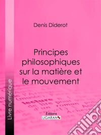 Principes philosophiques sur la matière et le mouvement. E-book. Formato EPUB ebook