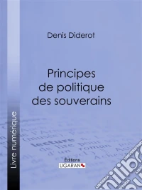 Principes de politique des souverains. E-book. Formato EPUB ebook