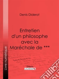 Entretien d'un philosophe avec la Maréchale de ***. E-book. Formato EPUB ebook