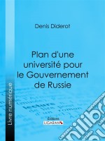 Plan d&apos;une université pour le Gouvernement de Russieou D&apos;une éducation publique dans toutes les sciences. E-book. Formato EPUB ebook