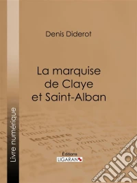 La marquise de Claye et Saint-Alban. E-book. Formato EPUB ebook