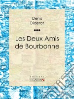 Les Deux Amis de Bourbonne. E-book. Formato EPUB ebook