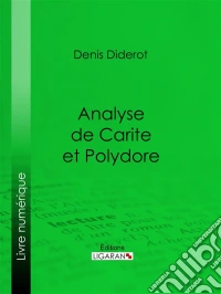 Analyse de Carite et Polydore. E-book. Formato EPUB ebook