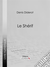 Le Shérif. E-book. Formato EPUB ebook di Ligaran