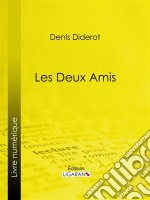 Les Deux Amis. E-book. Formato EPUB ebook