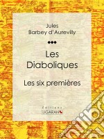 Les DiaboliquesLes six premières. E-book. Formato EPUB ebook