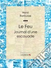 Le FeuJournal d&apos;une escouade. E-book. Formato EPUB ebook