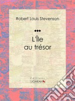 L&apos;Île au trésor. E-book. Formato EPUB ebook