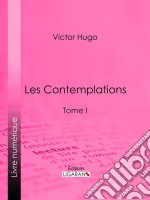 Les ContemplationsTome I. E-book. Formato EPUB ebook