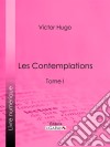 Les ContemplationsTome I. E-book. Formato EPUB ebook