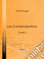 Les ContemplationsTome II. E-book. Formato EPUB ebook