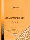 Les ContemplationsTome II. E-book. Formato EPUB ebook