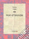 Han d&apos;Islande. E-book. Formato EPUB ebook