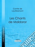 Les Chants de Maldoror. E-book. Formato EPUB ebook