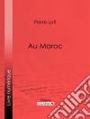 Au Maroc. E-book. Formato EPUB ebook