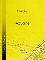 Aziyadé. E-book. Formato EPUB ebook