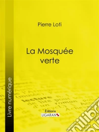 La Mosquée verte. E-book. Formato EPUB ebook