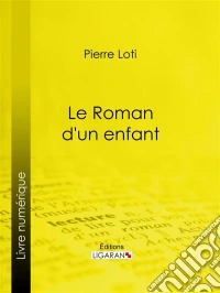 Le Roman d'un enfant. E-book. Formato EPUB ebook