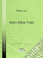 Mon frère Yves. E-book. Formato EPUB ebook