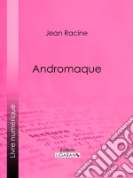 Andromaque. E-book. Formato EPUB ebook